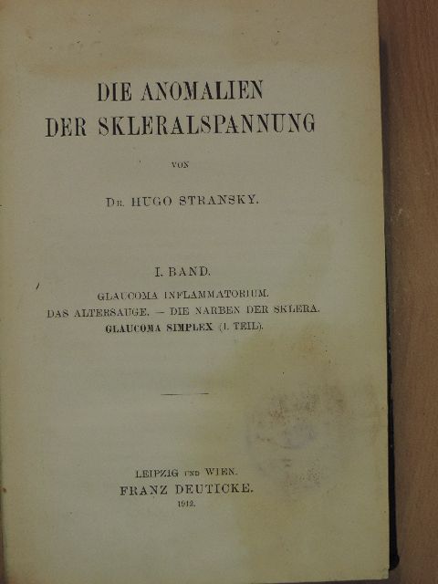 Dr. Hugo Stransky - Die Anomalien der Skleralspannung I. [antikvár]