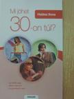 Halász Ilona - Mi jöhet 30-on túl? [antikvár]