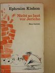 Ephraim Kishon - Nicht so laut vor Jericho [antikvár]