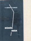 P. Horváth László - Dühös imák (dedikált példány) [antikvár]