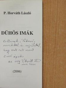 P. Horváth László - Dühös imák (dedikált példány) [antikvár]