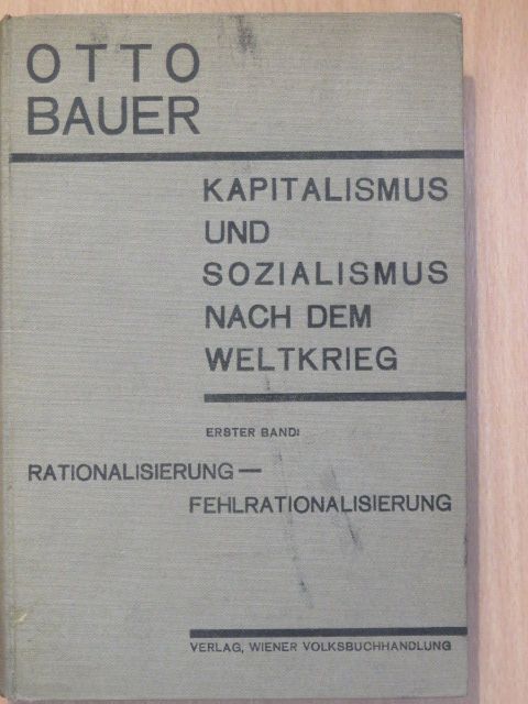 Otto Bauer - Kapitalismus und Sozialismus nach dem Weltkrieg I. (töredék) [antikvár]