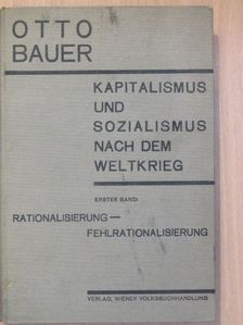 Otto Bauer - Kapitalismus und Sozialismus nach dem Weltkrieg I. (töredék) [antikvár]