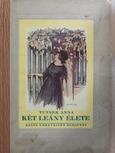 Tutsek Anna - Két leány élete [antikvár]