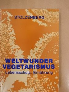 Günther Stolzenberg - Weltwunder vegetarismus [antikvár]