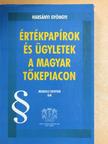 Harsányi Gyöngyi - Értékpapírok és ügyletek a magyar tőkepiacon [antikvár]