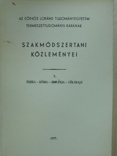 Balázs Lóránt - Az Eötvös Loránd Tudományegyetem Természettudományi Karának szakmódszertani közleményei X/2. [antikvár]