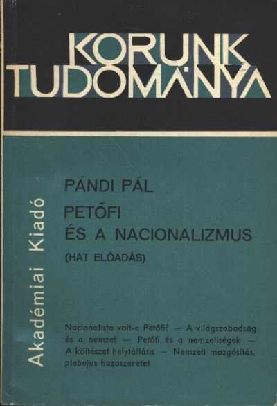 PÁNDI PÁL - Petőfi és a nacionalizmus [antikvár]