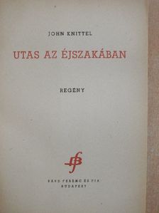 John Knittel - Utas az éjszakában [antikvár]