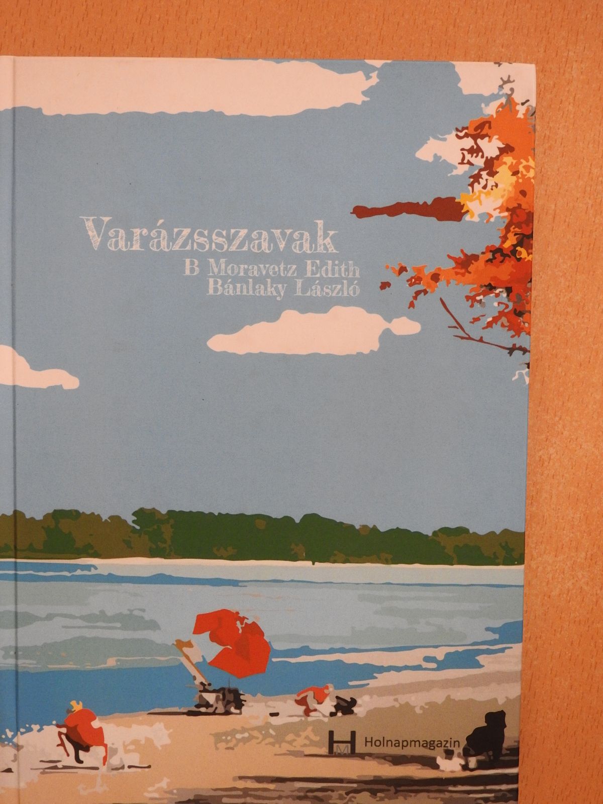 B. Moravetz Edith - Varázsszavak (dedikált példány) [antikvár]