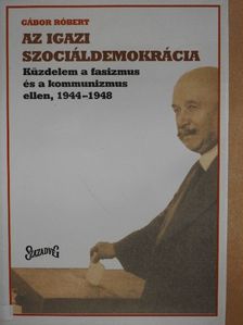 Gábor Róbert - Az igazi szociáldemokrácia [antikvár]