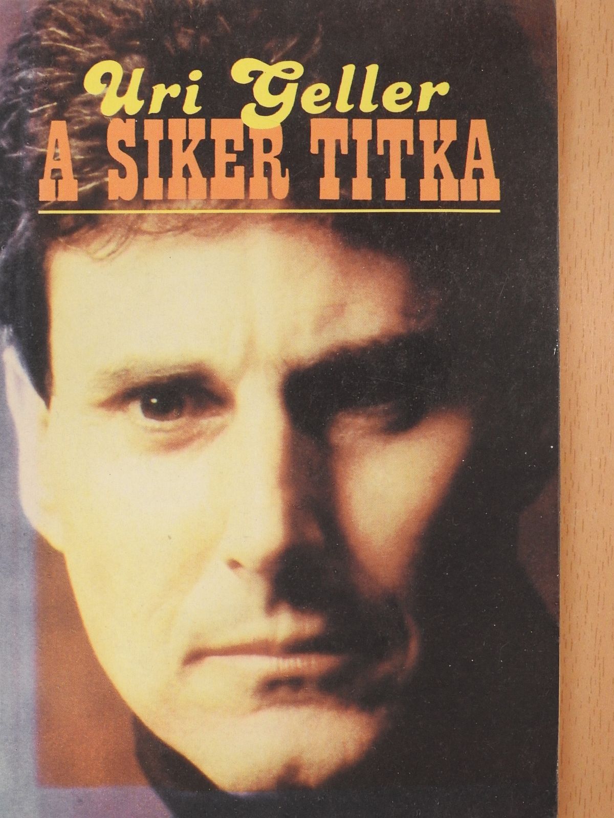 Uri Geller - A siker titka (aláírt példány) [antikvár]