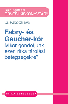 Dr. Rákóczi Éva - Fábry- és Gaucher-kór [eKönyv: pdf]