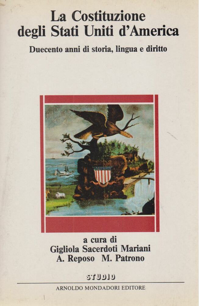 Gigliola Sacerdoti Mariani, Antonio Reposo, Mario Patrono - La Constituzione degli Stati Uniti d'America [antikvár]