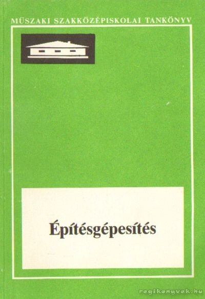 Dr. Temesvári Jenő - Építésgépesítés [antikvár]