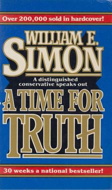William E. Simon - Time For Truth [antikvár]
