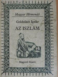Goldziher Ignác - Az iszlám [antikvár]
