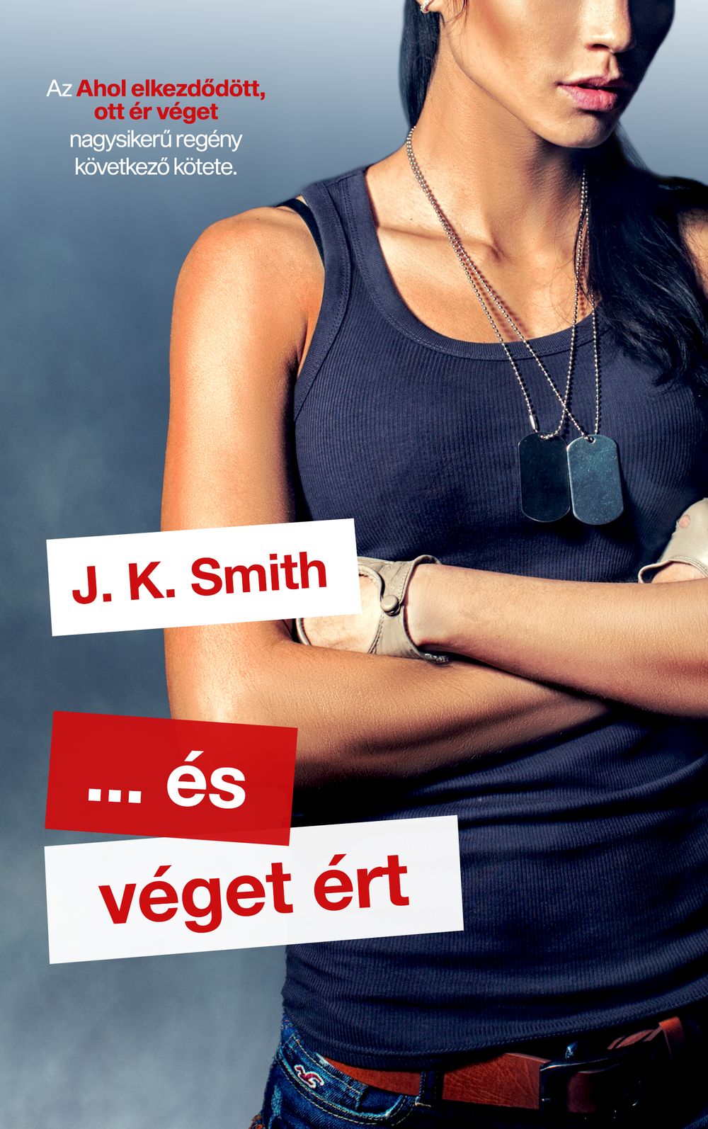 J. K. Smith - ... és véget ért