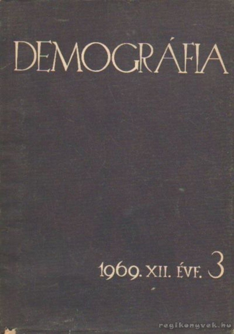 Több szerkesztő - Demográfia 1969. 12. évf. 3. szám [antikvár]