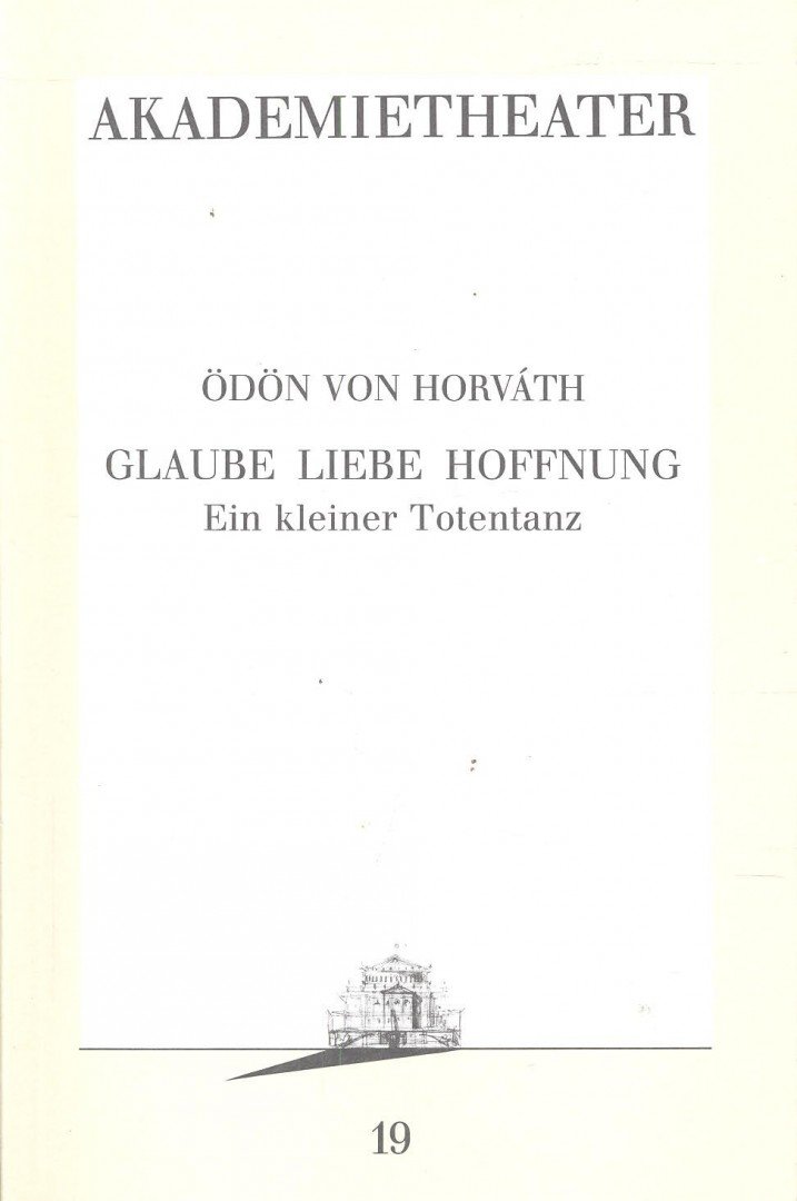 Ödön von Horváth - Glaube Liebe Hoffnung [antikvár]