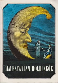 Urbán László - Halhatatalan holdlakók [antikvár]