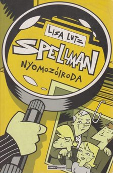 LUTZ, LISA - Spellman nyomozóiroda [antikvár]