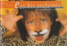 Egy kis arcfestés...és megtörténik a varázslat [antikvár]