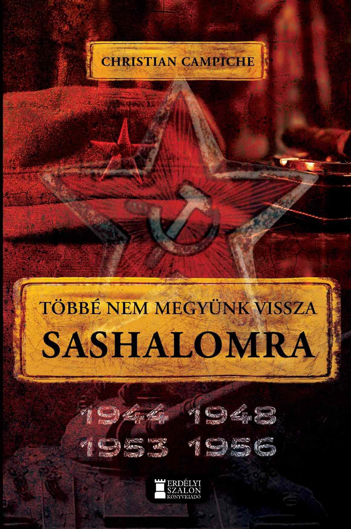 Christian Campiche (szerk.) - Többé nem megyünk vissza Sashalomra