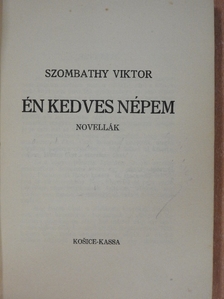 Szombathy Viktor - Én kedves népem [antikvár]