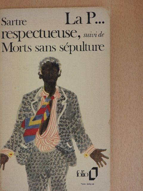 Jean-Paul Sartre - La P... respectueuse, suivi de Morts sans sépulture [antikvár]
