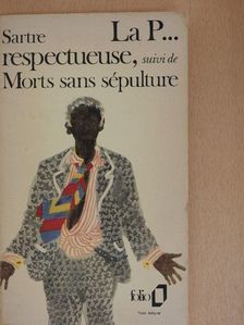 Jean-Paul Sartre - La P... respectueuse, suivi de Morts sans sépulture [antikvár]