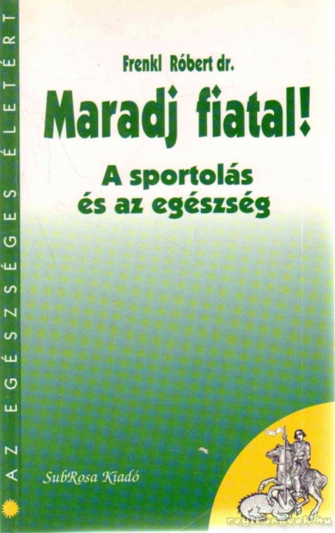 Dr. Frenkl Róbert - Maradj fiatal! [antikvár]