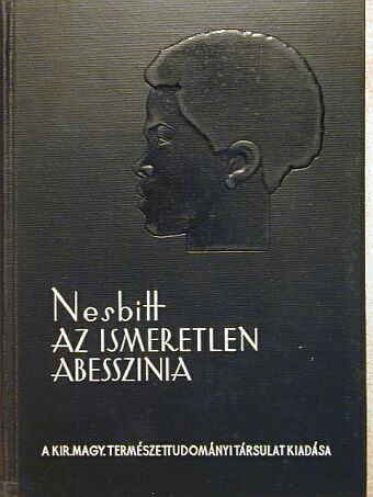Nesbitt L. M. - Az ismeretlen Abesszínia [antikvár]