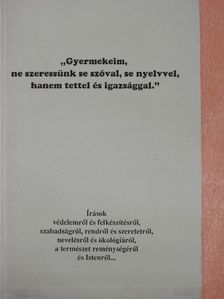 Sípos Gyula - "Gyermekeim, ne szeressünk se szóval, se nyelvvel, hanem tettel és igazsággal." [antikvár]
