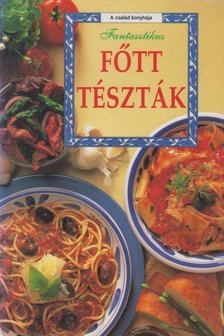 F. NAGY ANGÉLA - Fantasztikus főtt tészták [antikvár]