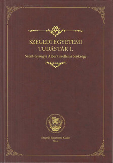 Újszászi Ilona - Szegedi Egyetemi Tudástár 1. [antikvár]