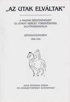 TÍMÁR ÁRPÁD - "Az utak elváltak" [antikvár]