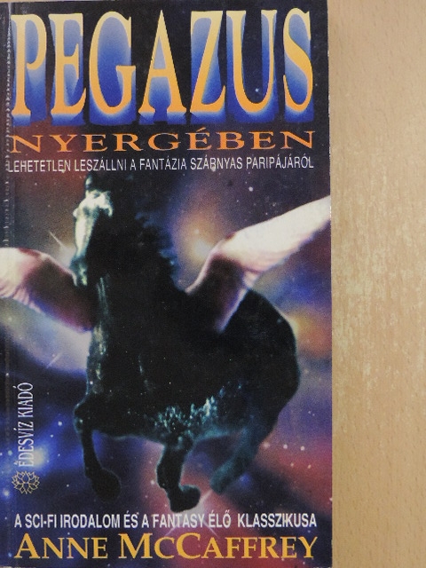 Anne McCaffrey - Pegazus nyergében [antikvár]