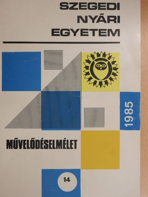 Balogh Tibor - Szegedi Nyári Egyetem - Művelődéselmélet 1985 [antikvár]