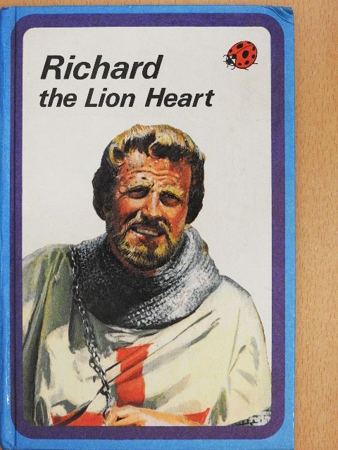 L. Du Garde Peach - Richard The Lion Heart [antikvár]