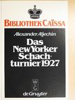 Alexander Aljechin - Das New Yorker Schachturnier 1927 [antikvár]