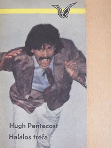 Hugh Pentecost - Halálos tréfa [antikvár]