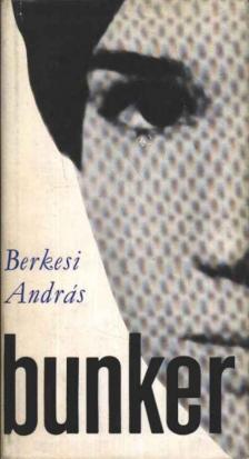 BERKESI ANDRÁS - Bunker [antikvár]
