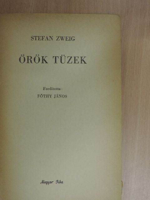 Stefan Zweig - Örök tüzek [antikvár]
