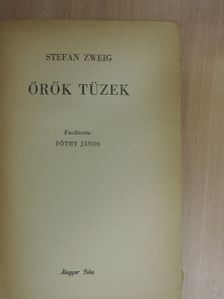 Stefan Zweig - Örök tüzek [antikvár]