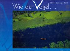 Somogyi-Tóth Dániel - Wie der Vogel... [antikvár]