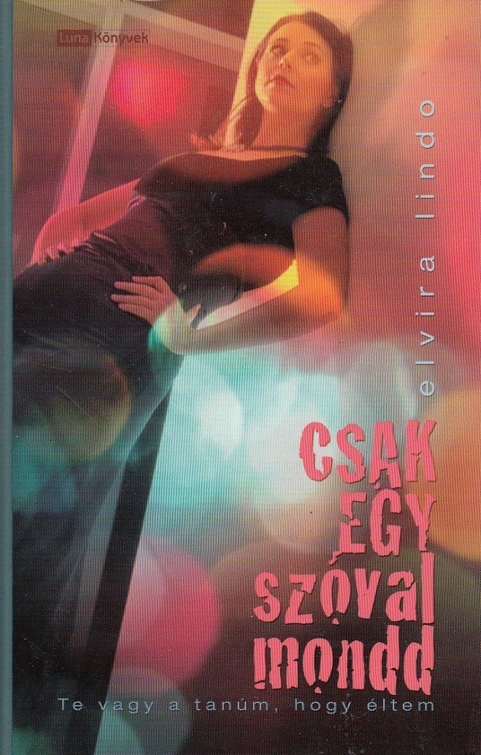 Lindo, Elvira - Csak egy szóval mondd [antikvár]