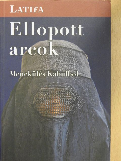 Latifa - Ellopott arcok [antikvár]