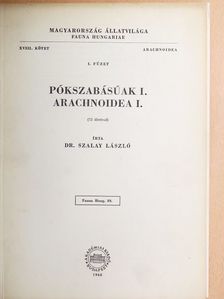 Dr. Szalay László - Pókszabásúak I. [antikvár]