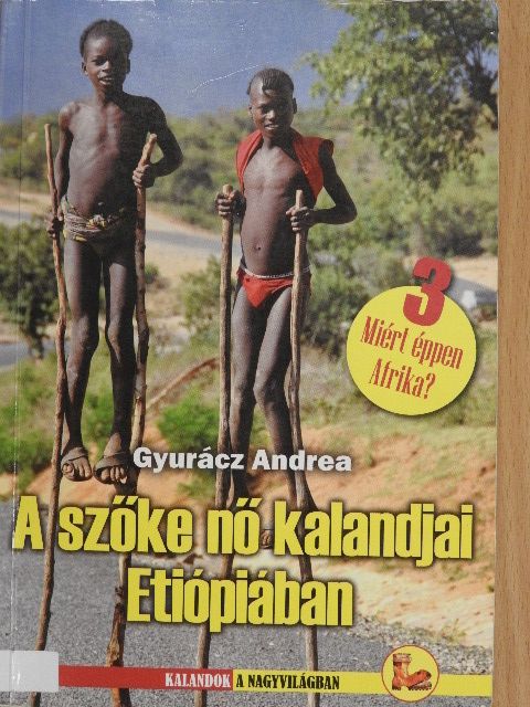 Gyurácz Andrea - A szőke nő kalandjai Etiópiában [antikvár]